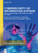 Cybersecurity of Information Systems: Artificial Intelligence and Machine Learning Solutions by Arvind Panwar, Vishal Jain, Hamed Taherdoost