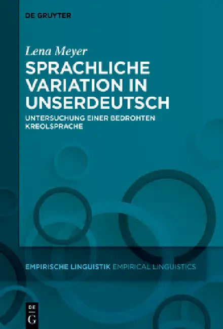 Sprachliche Variation in Unserdeutsch: Untersuchung Einer Bedrohten Kreolsprache by Lena Meyer