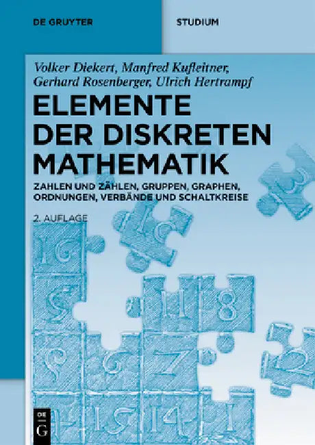 Elemente Der Diskreten Mathematik: Zahlen Und Zählen, Gruppen, Graphen, Ordnungen, Verbände Und Schaltkreise by Volker Diekert, Manfred Kufleitner, Gerhard Rosenberger