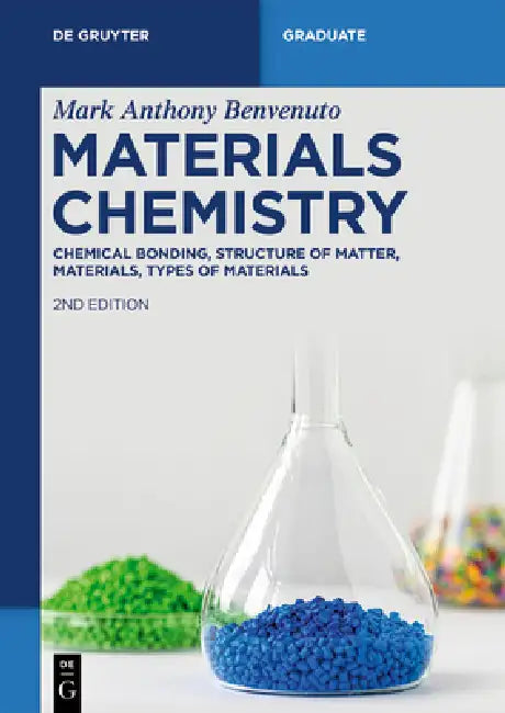 Materials Chemistry: Chemical Bonding, Structure of the Matter, Materials, Types of Materials by Mark Anthony Benvenuto
