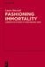 Fashioning Immortality: Comparative Studies in Three Pindaric Odes by Laura Massetti
