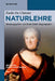 Naturlehre by Émilie Du Châtelet, Ruth Edith Hagengruber