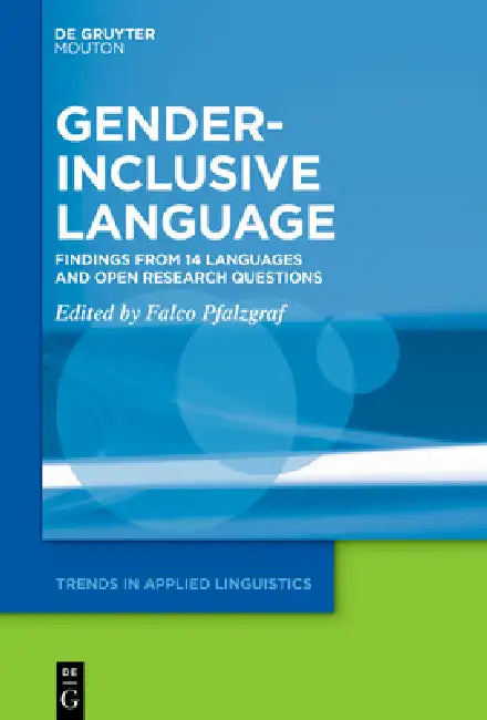 Gender-Inclusive Language: Findings from 14 Languages and Open Research Questions by Falco Pfalzgraf