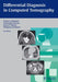 Differential Diagnosis in Computed Tomography by Francis A. Burgener, Christopher Herzog, Steven Meyers