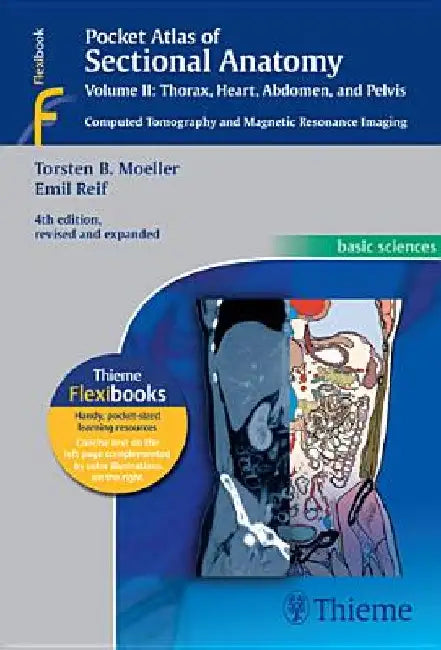 Pocket Atlas of Sectional Anatomy, Vol. II: Thorax, Heart, Abdomen and Pelvis: Computed Tomography and Magnetic Resonance Imaging by Torsten Bert Moeller