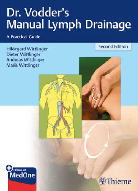 Dr. Vodder's Manual Lymph Drainage: A Practical Guide by Hildegard Wittlinger