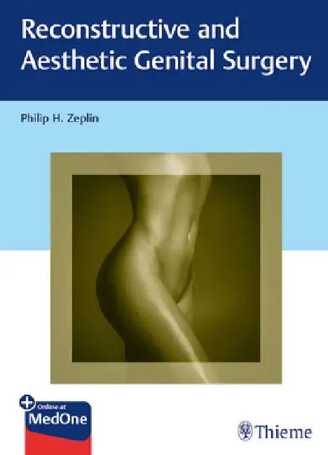 Reconstructive and Aesthetic Genital Surgery by Philip H. Zeplin