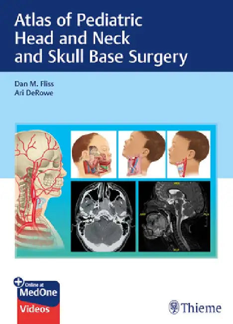 Atlas of Pediatric Head and Neck and Skull Base Surgery by Dan M. Fliss