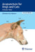 Acupuncture for Dogs and Cats: A Pocket Atlas by Christina Eul-Matern