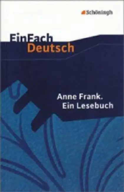 Anne Frank. Ein Lesebuch. Einfach Deutsch Textausgaben by Anne Frank