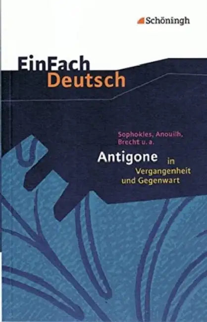 Einfach Deutsch: Antigone in Vergangenheit und Gegenwart by Sophokles