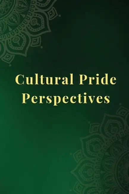 Cultural Pride Perspectives by Rahul Ganguly