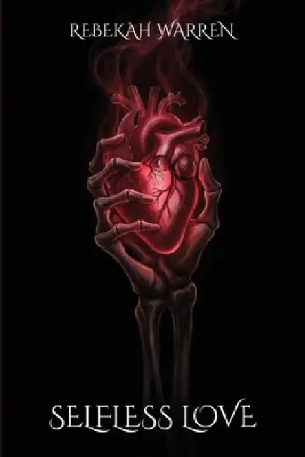 Selfless Love by Rebekah Warren