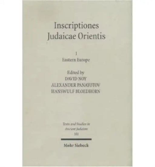 Inscriptiones Judaicae Orientis: Volume I: Eastern Europe by H. Bloedhorn, David Noy, Alexander Panayotov