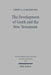 The Development of Greek and the New Testament: Morphology, Syntax, Phonology, and Textual Transmission by Chrys C. Caragounis