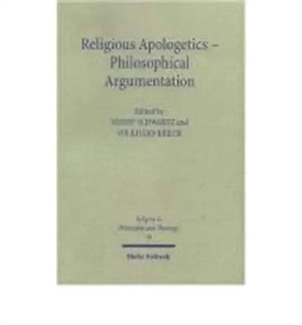 Religious Apologetics - Philosophical Argumentation by Volkhard Krech, Yossef Schwartz