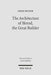 The Architecture of Herod, the Great Builder by Ehud Netzer