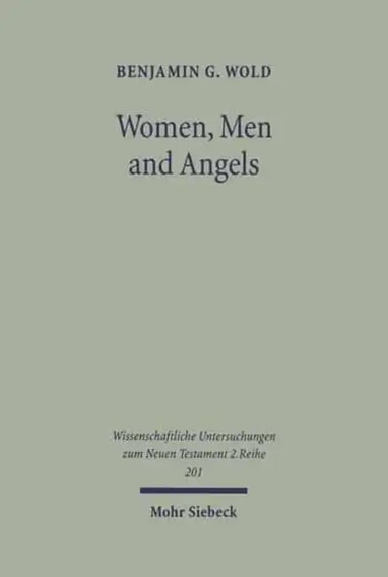 Women, Men, and Angels: The Qumran Wisdom Document 'Musar Lemevin' and Its Allusions to Genesis Creation Traditions by Benjamin G. Wold