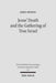 Jesus' Death and the Gathering of True Israel: The Johannine Appropriation of Restoration Theology in the Light of John 11.47-52 by John Dennis
