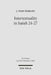 Intertextuality in Isaiah 24-27: The Reuse and Evocation of Earlier Texts and Traditions by J. Todd Hibbard
