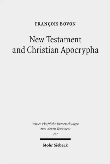 New Testament and Christian Apocrypha: Collected Studies II by Francois Bovon