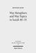 Way Metaphors and Way Topics in Isaiah 40-55 by Oystein Lund
