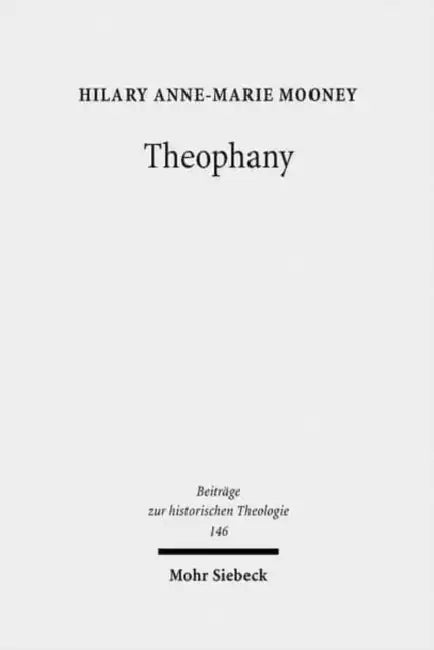 Theophany: The Appearing of God According to the Writings of Johannes Scottus Eriugena by Hilary A. Mooney
