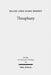 Theophany: The Appearing of God According to the Writings of Johannes Scottus Eriugena by Hilary A. Mooney