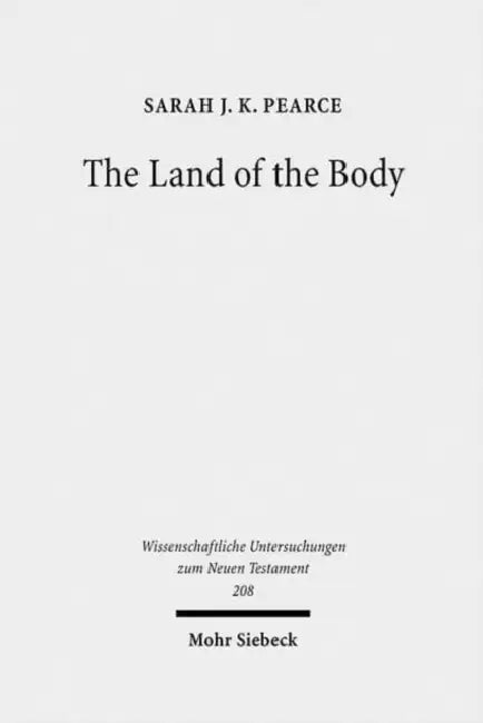 The Land of the Body: Studies in Philo's Representation of Egypt by Sarah Jk Pearce