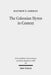 The Colossian Hymn in Context: An Exegesis in Light of Jewish and Greco-Roman Hymnic and Epistolary Conventions by Matthew E. Gordley