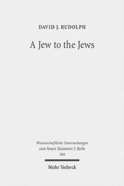 A Jew to the Jews: Jewish Contours of Pauline Flexibility in 1 Corinthians 9:19-23 by David J. Rudolph