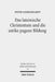 Das Lateinische Christentum Und Die Antike Pagane Bildung by Peter Gemeinhardt
