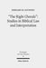 The Right Chorale: Studies in Biblical Law and Interpretation by Bernard M. Levinson