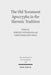The Old Testament Apocrypha in the Slavonic Tradition: Continuity and Diversity by Marina Swoboda, Christfried Bottrich, Lorenzo Ditommaso