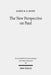 The New Perspective on Paul: Collected Essays by James D. G. Dunn