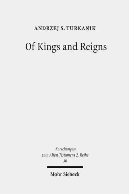 Of Kings and Reigns: A Study of Translation Technique in the Gamma/Gamma Section of 3 Reigns (1 Kings) by Andrzej S. Turkanik