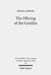 The Offering of the Gentiles: Paul's Collection for Jerusalem in Its Chronological, Cultural, and Cultic Contexts by David J. Downs