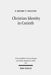 Christian Identity in Corinth: A Comparative Study of 2 Corinthians, Epictetus, and Valerius Maximus by V. Henry T. Nguyen
