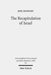 The Recapitulation of Israel: Use of Israel's History in Matthew 1:1-4:11 by Joel Kennedy