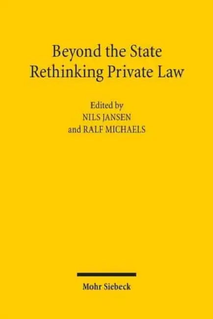 Beyond the State: Rethinking Private Law by Nils Jansen, Ralf Michaels