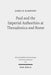 Paul and the Imperial Authorities at Thessalonica and Rome: A Study in the Conflict of Ideology by James R. Harrison