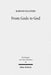 From Gods to God: The Dynamics of Iron Age Cosmologies by Baruch Halpern, Matthew J. Adams