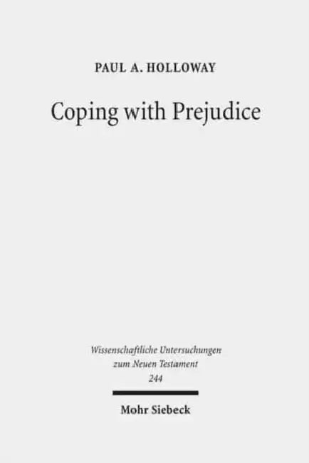 Coping with Prejudice: 1 Peter in Social-Psychological Perspective by Paul A. Holloway