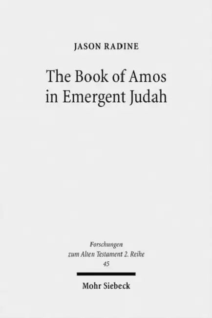 The Book of Amos in Emergent Judah by Jason Radine