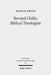 Brevard Childs, Biblical Theologian: For the Church's One Bible by Daniel R. Driver