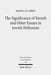 The Significance of Yavneh and Other Essays in Jewish Hellenism by Shaye Jd Cohen