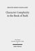 Character Complexity in the Book of Ruth by Kristin Moen Saxegaard