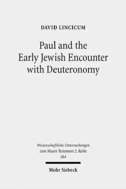 Paul and the Early Jewish Encounter with Deuteronomy by Susanna Rabow-Edling