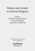 Women and Gender in Ancient Religions: Interdisciplinary Approaches by Stephen P. Ahearne-Kroll, Paul A. Holloway, James A. Kelhoffer
