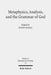 Metaphysics, Analysis, and the Grammar of God: Process and Analytic Voices in Dialogue by Randy Ramal